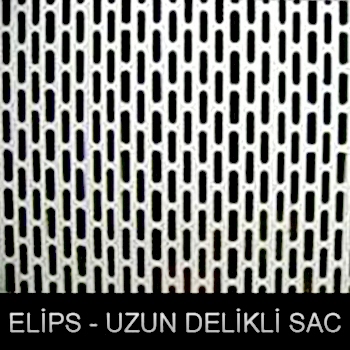 Uzun ve elips delikli paslanmaz sac